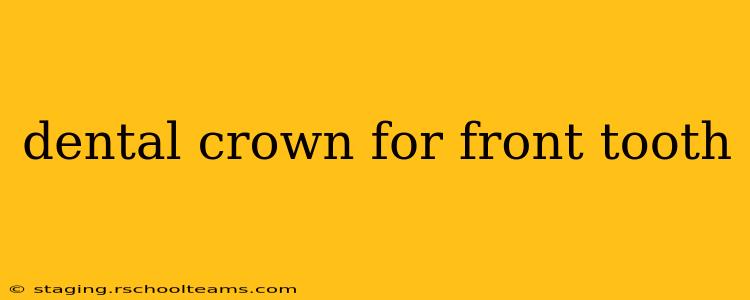 dental crown for front tooth