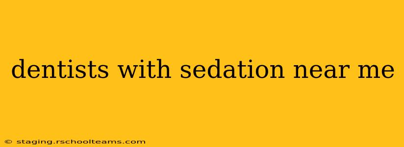 dentists with sedation near me