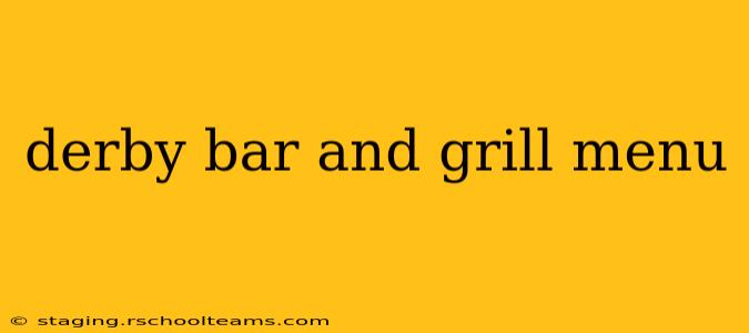 derby bar and grill menu