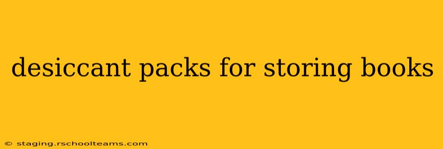 desiccant packs for storing books