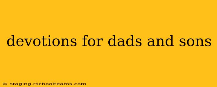 devotions for dads and sons