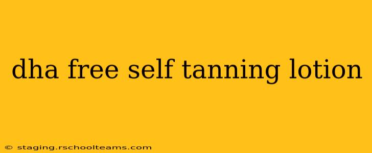 dha free self tanning lotion