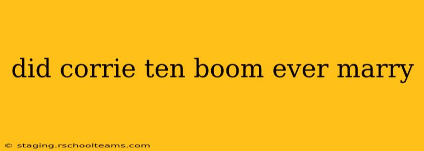 did corrie ten boom ever marry