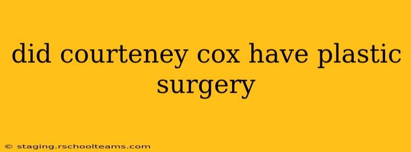 did courteney cox have plastic surgery