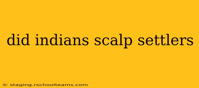 did indians scalp settlers