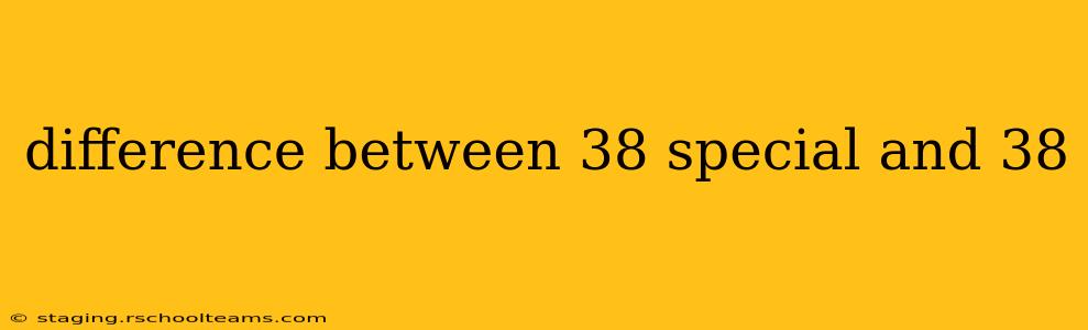 difference between 38 special and 38