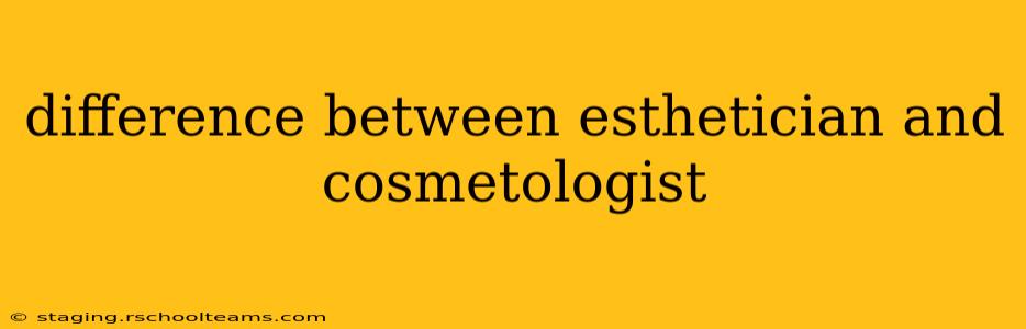 difference between esthetician and cosmetologist
