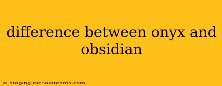 difference between onyx and obsidian