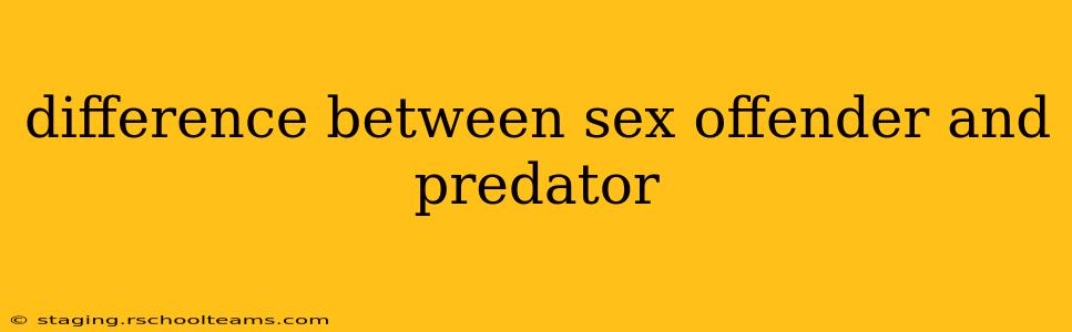 difference between sex offender and predator