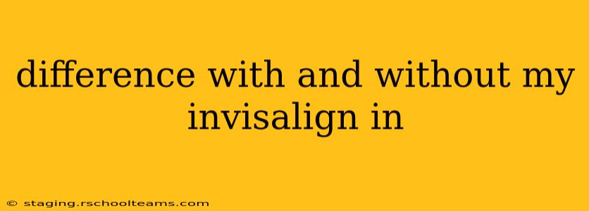 difference with and without my invisalign in