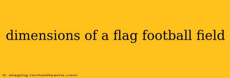 dimensions of a flag football field