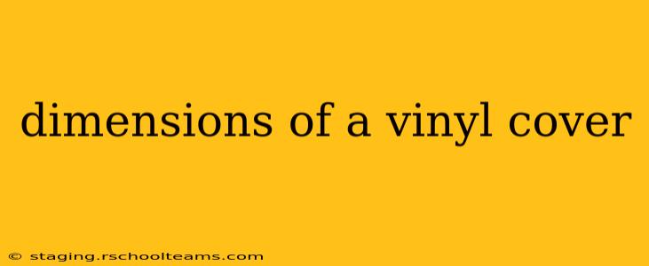 dimensions of a vinyl cover