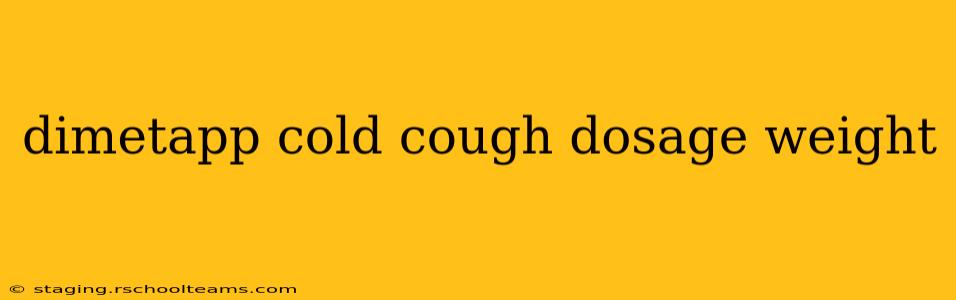 dimetapp cold cough dosage weight