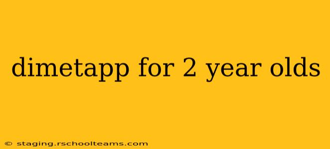 dimetapp for 2 year olds