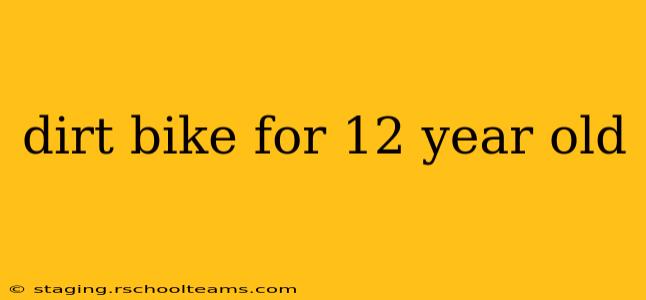 dirt bike for 12 year old