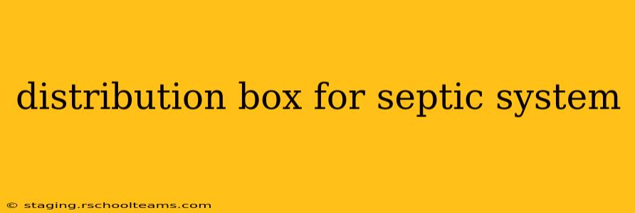 distribution box for septic system