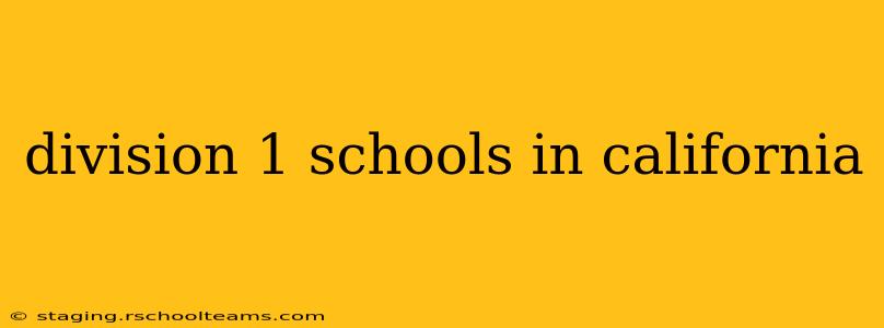 division 1 schools in california