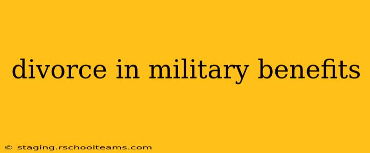 divorce in military benefits