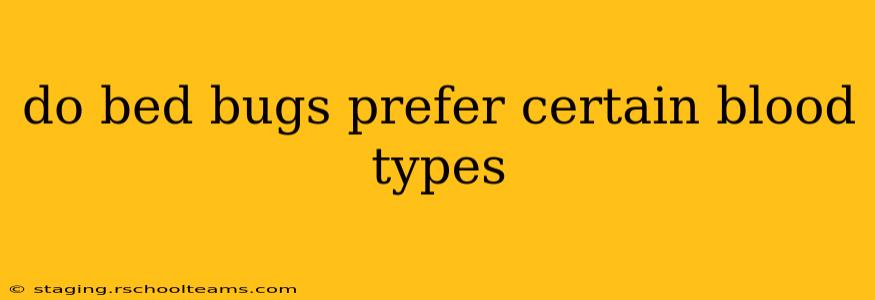 do bed bugs prefer certain blood types