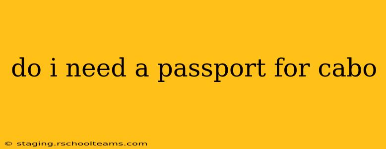 do i need a passport for cabo