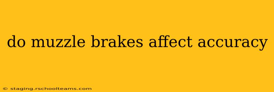 do muzzle brakes affect accuracy