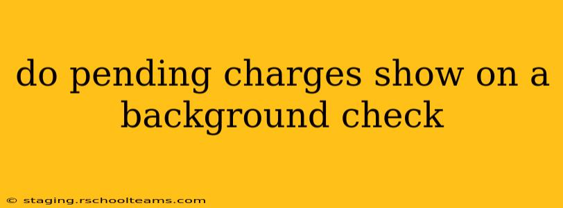 do pending charges show on a background check