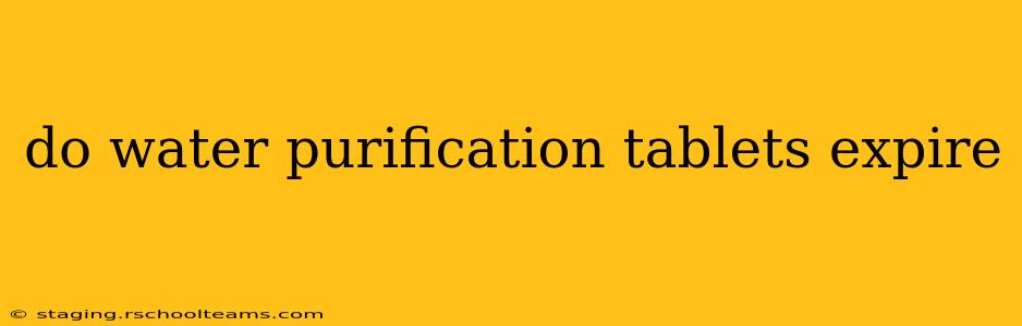 do water purification tablets expire