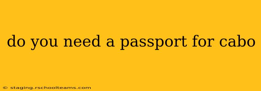do you need a passport for cabo