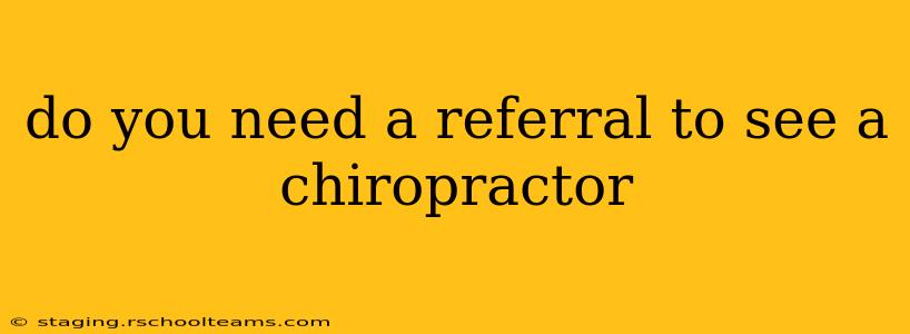 do you need a referral to see a chiropractor