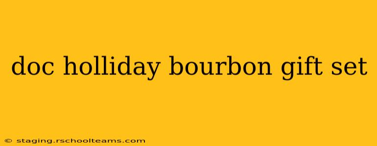doc holliday bourbon gift set