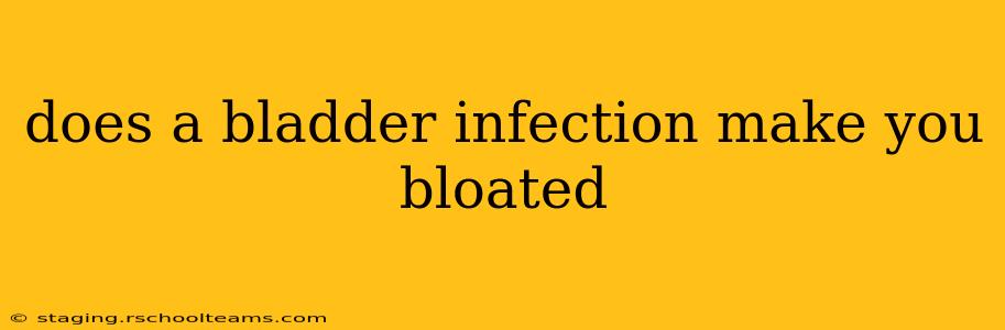 does a bladder infection make you bloated