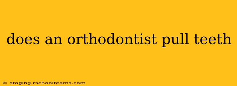 does an orthodontist pull teeth
