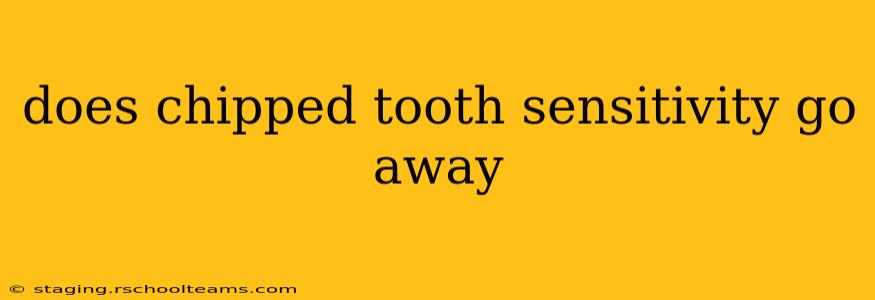 does chipped tooth sensitivity go away