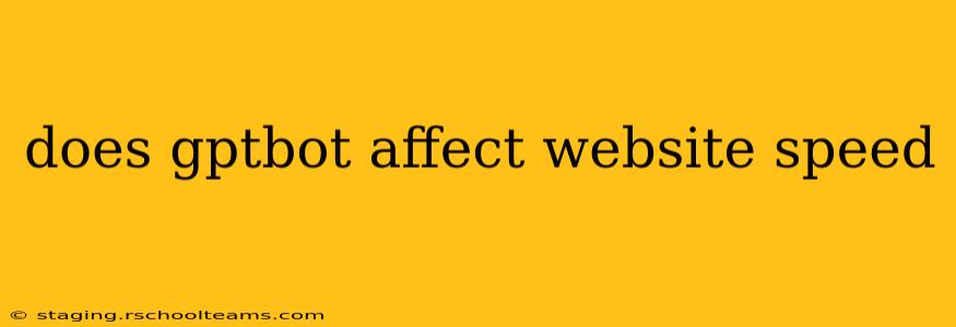does gptbot affect website speed