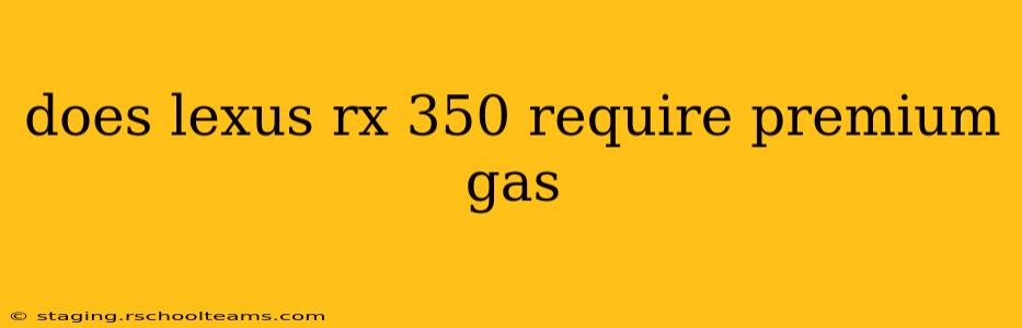 does lexus rx 350 require premium gas