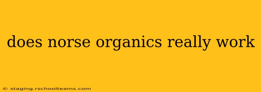 does norse organics really work