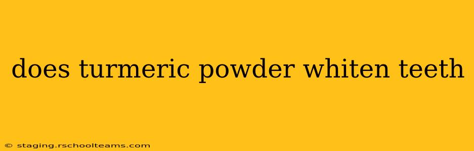 does turmeric powder whiten teeth