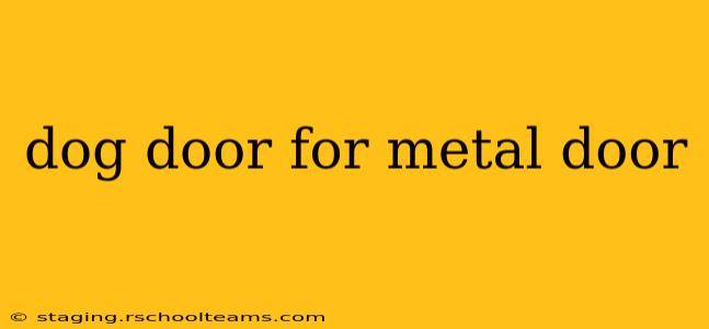 dog door for metal door