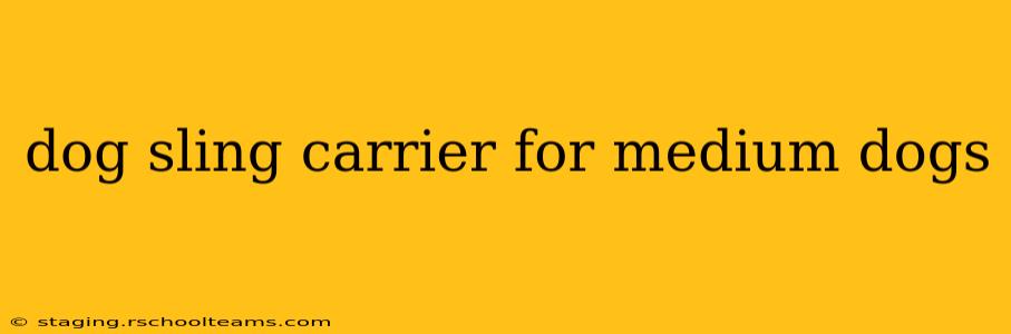dog sling carrier for medium dogs
