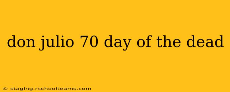 don julio 70 day of the dead