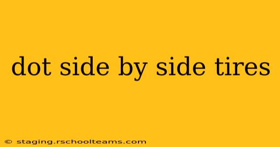 dot side by side tires