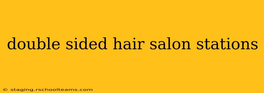 double sided hair salon stations