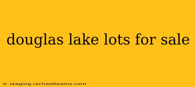 douglas lake lots for sale