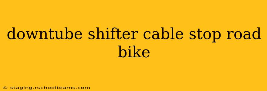 downtube shifter cable stop road bike