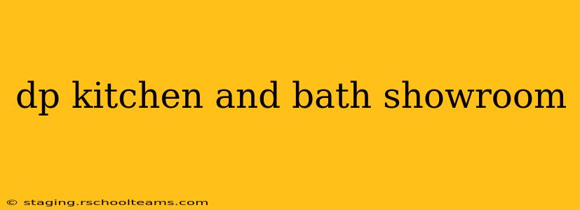 dp kitchen and bath showroom