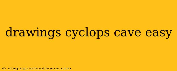 drawings cyclops cave easy