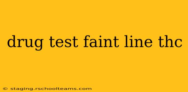 drug test faint line thc