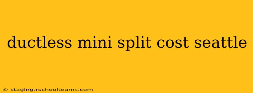 ductless mini split cost seattle
