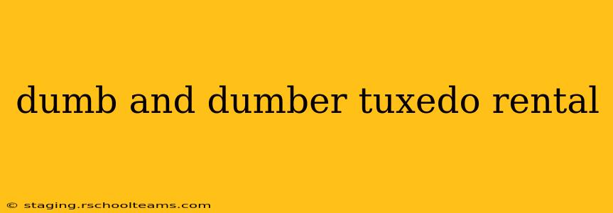 dumb and dumber tuxedo rental