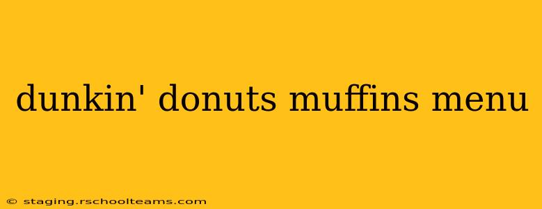 dunkin' donuts muffins menu